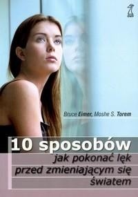 10 sposobów jak pokonać lęk przed zmieniającym się światem - Bruce Eimer
