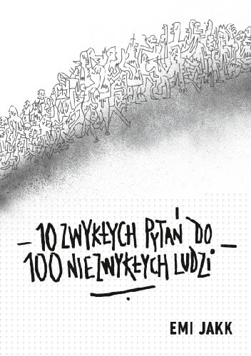 10 zwykłych pytań do 100 niezwykłych ludzi - Emi Jakk
