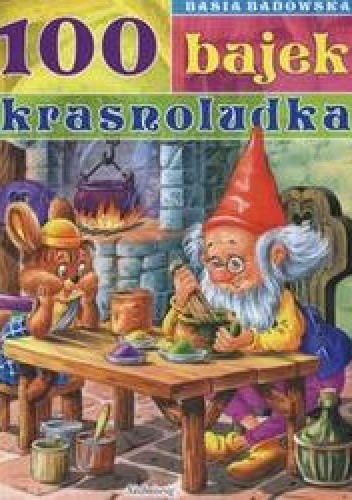 100 bajek krasnoludka - Basia Badowska