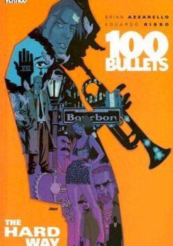 100 Bullets:The Hard Way - Brian Azzarello
