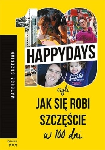 100 happydays, czyli jak się robi szczęście w 100 dni - Mateusz Grzesiak