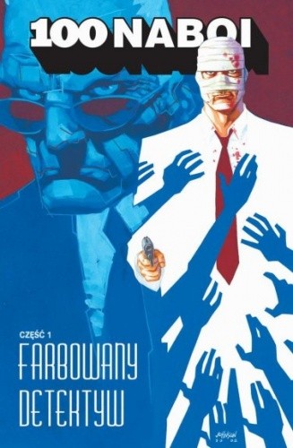 100 naboi: Farbowany detektyw, cz. 1 - Brian Azzarello