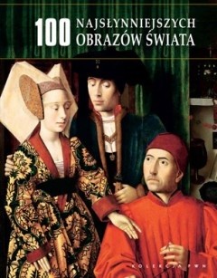 100 najsłynniejszych obrazów świata - Małgorzata Omilanowska