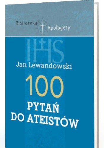 100 pytań do ateistów - Jan Lewandowski