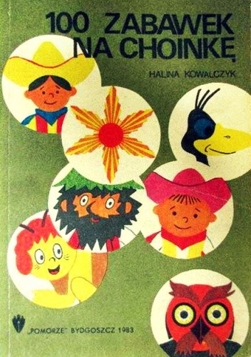 100 zabawek na choinkę - Halina Kowalczyk