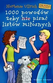 1000 powodów, żeby (nie) pisać listów miłosnych - Hortense Ullrich