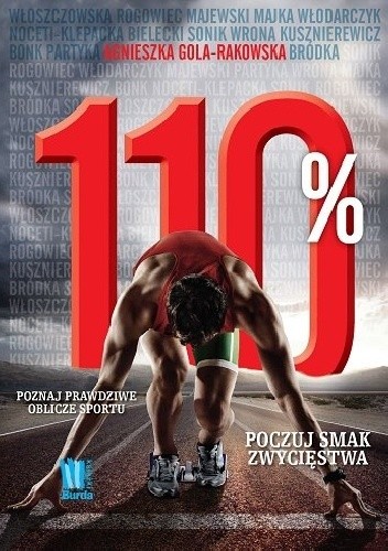 110%. Poznaj prawdziwe oblicze sportu - Agnieszka Gola-Rakowska