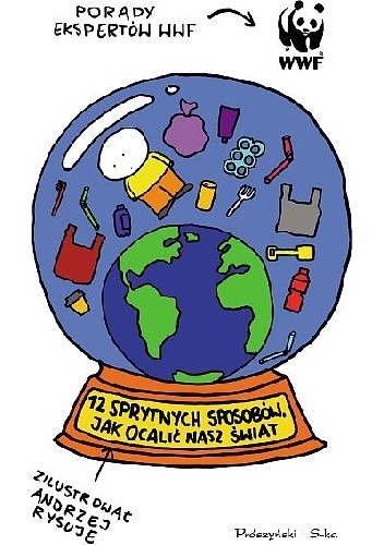 12 sprytnych sposobów, jak ocalić nasz świat - praca zbiorowa