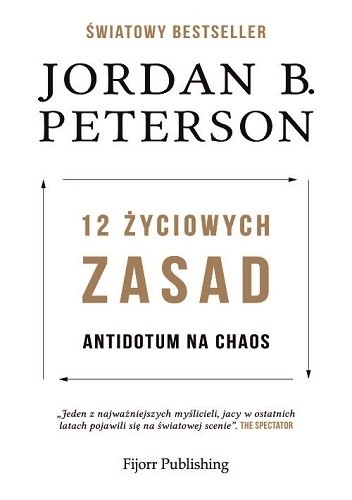 12 życiowych zasad. Antidotum na chaos - Jordan Peterson