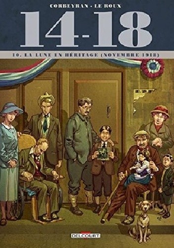 14-18 Tome 10- La Lune En Héritage - Éric Corbeyran