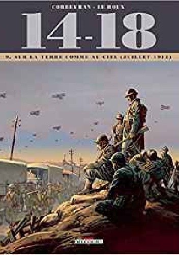 14-18 Tome 9- Sur La Terre Comme Au Ciel - Éric Corbeyran