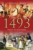 1493. Świat po Kolumbie - Charles C. Mann