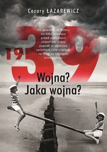 1939. Wojna? Jaka wojna? - Cezary Łazarewicz