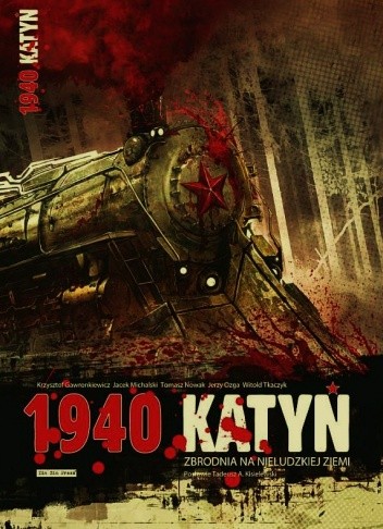 1940 Katyń. Zbrodnia na nieludzkiej ziemi - Krzysztof Gawronkiewicz