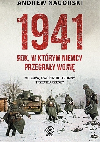 1941. Rok, w którym Niemcy przegrały wojnę - Andrew Nagorski