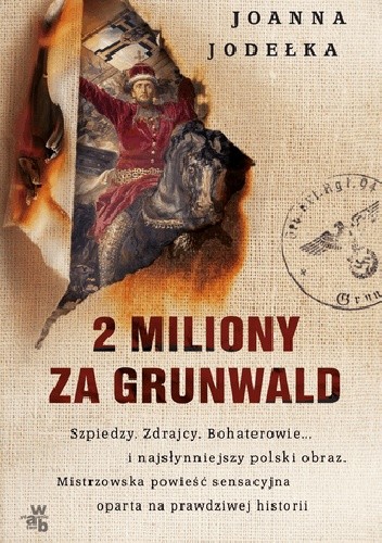 2 miliony za Grunwald - Joanna Jodełka
