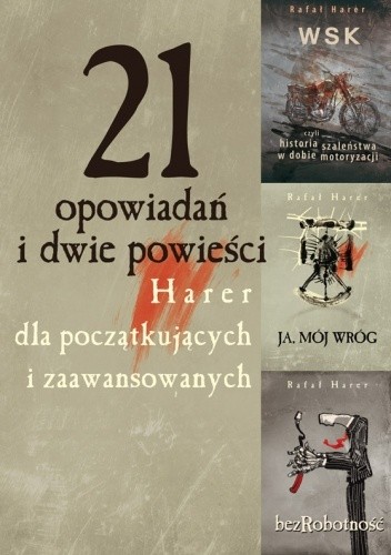 21 opowiadań i dwie powieści - Rafał Harer