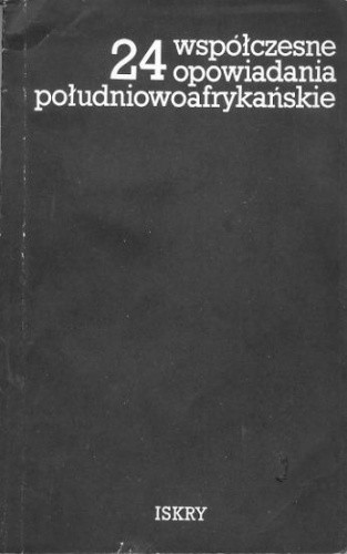 24 współczesne opowiadania południowoafrykańskie - Alex La Guma