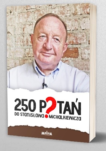 250 Pytań do Stanisława Michalkiewicza - Stanisław Michalkiewicz