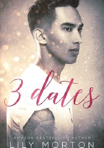 3 Dates - Lily Morton