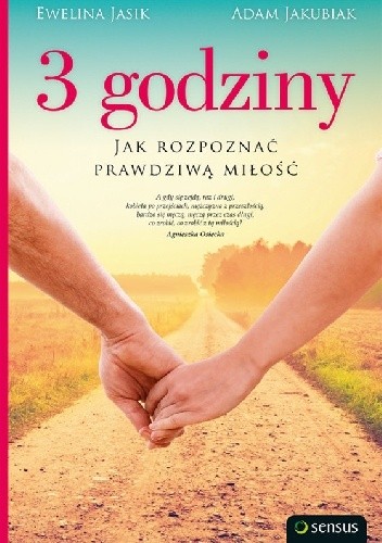 3 godziny. Jak rozpoznać prawdziwą miłość - Ewelina Jasik