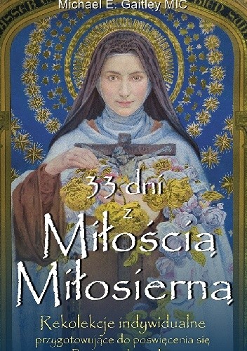 33 dni z Miłością Miłosierną - Michael Gaitley