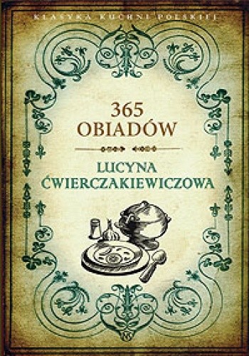 365 obiadów - Lucyna Ćwierczakiewiczowa