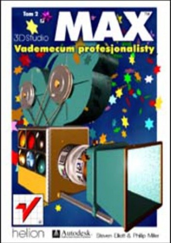 3D Studio MAX. Vademecum profesjonalisty - Philip Miller