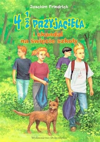 4 1/2 Przyjaciela i skandal na święcie szkoły - Joachim Friedrich