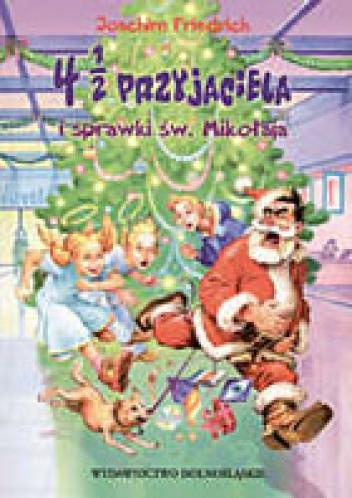4 1/2 przyjaciela i sprawki św. Mikołaja - Joachim Friedrich