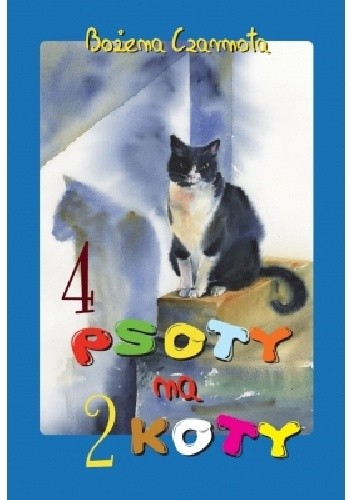 4 psoty na 2 koty - Bożena Czarnota