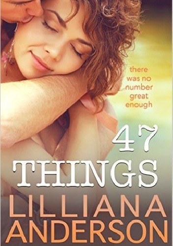 47 Things - Liliana Anderson