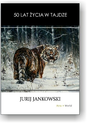 50 lat życia w tajdze - Jurij Jankowski