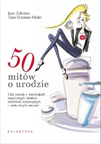 50 mitów o urodzie - Jana Zubcowa