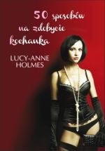50 sposobów na zdobycie kochanka - Lucy-Anne Holmes