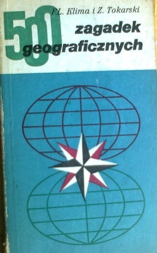 500 zagadek geograficznych - F. L. Klima
