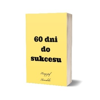 60 dni do sukcesu - Krzysztof Kowalski