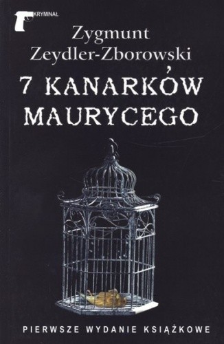 7 kanarków Maurycego - Zygmunt Zeydler-Zborowski
