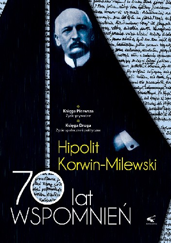 70 lat wspomnień - Hipolit Korwin Milewski Tom I - Hipolit Korwin-Milewski