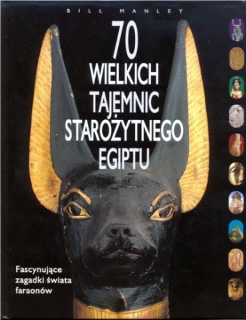 70 Wielkich Tajemnic Starożytnego Egiptu - Mark Collier