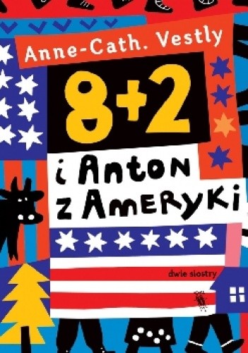 8 + 2 i Anton z Ameryki - Anne-Cath. Vestly