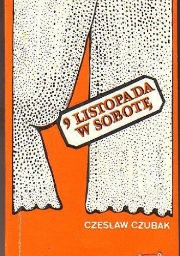 9 listopada w sobotę - Czesław Czubak