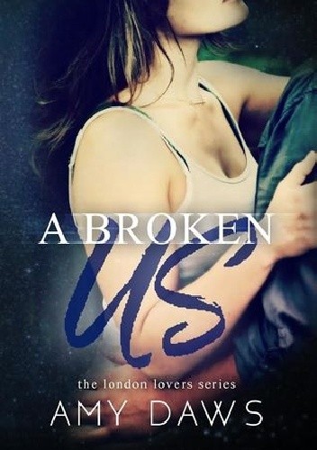 A Broken Us - Amy Daws