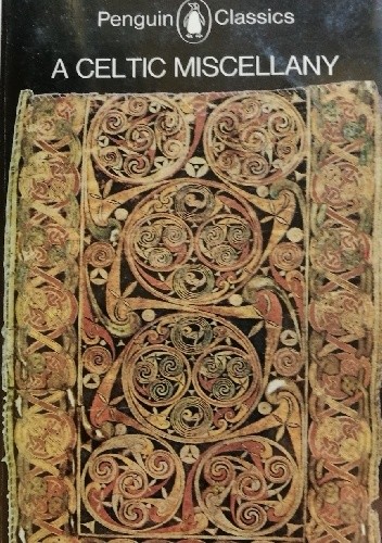 A Celtic Miscellany - Kenneth Hurlstone Jackson