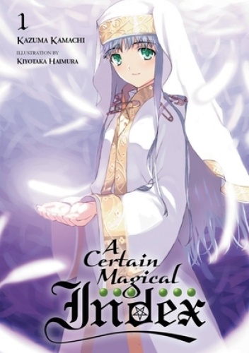 A Certain Magical Index, Vol. 1 (light novel) - Kazuma Kamachi