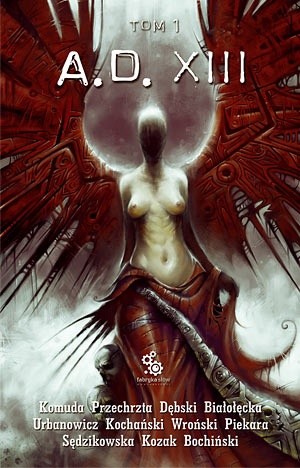 A.D.XIII, tom 1 - Jacek Komuda