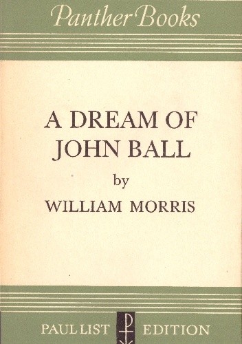 A Dream of John Ball; A King's Lesson - William Morris