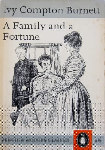 A Family and a Fortune - Ivy Compton-Burnett