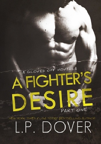 A Fighter's Desire: Part One - L.P. Dover