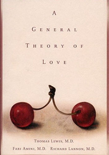 A General Theory of Love - Thomas Lewis